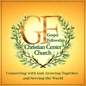 Gospel Fellowship Christian Center Church